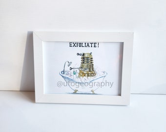 5x7 White Framed Print, EXFOLIATE, Dalek Bath Time 5x7 print in simple white frame