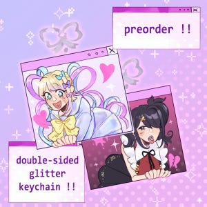 May include: A digital art illustration featuring two anime-style characters in a pink and purple aesthetic. The image includes text that reads "preorder !!" and "double-sided glitter keychain !!". The background has bow and cross patterns.