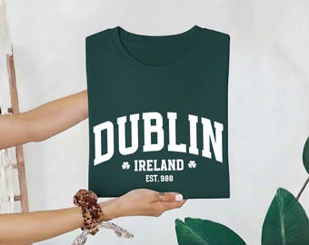 Irland Hoodie, Dublin T-Shirt, Irland Sweatshirt, irisches Shirt, St. Patricks Day Tshirt, Frauen irischer Hoodie, Saint Paddy's Day T-Shirt
