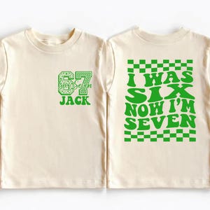 I Was 6 Now I'm 7 Birthday T-Shirt, Custom 7th Birthday Shirt, Funny 6 7 Birthday Gift Tee