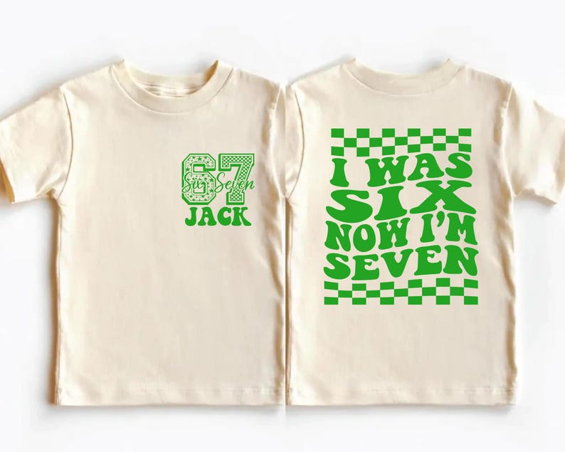 I Was 6 Now I'm 7 Birthday T-Shirt, Custom 7th Birthday Shirt, Funny 6 7 Birthday Gift Tee
