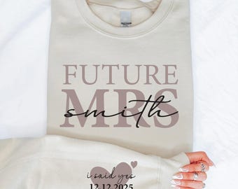 Gepersonaliseerde Future Mrs T-shirt, I Said Yes-T-shirt, sweater cadeau verloofde, shirt vrijgezellenfeest