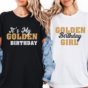 Chemise dorée pour fille d&#39;anniversaire, t-shirts reine d&#39;anniversaire, sweat-shirt c&#39;est mon anniversaire doré, cadeau de fête d&#39;anniversaire doré, T-shirt de l&#39;âge d&#39;or