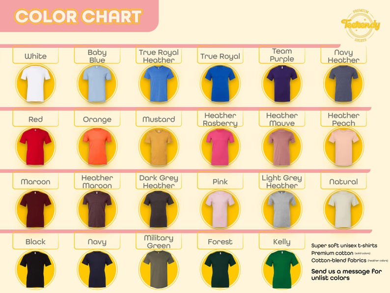 The image is a color chart displaying various t-shirt colors, including white, baby blue, true royal heather, true royal blue, team purple, navy heather, red, orange, mustard, heather raspberry, heather mouve, heather peach, maroon, heather maroon, dark grey, pink, light grey, natural, navy, military green, forest, and kiley.