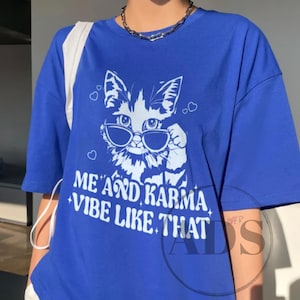 Me And Karma Vibe Like That PNG, Karma Is A Cat Shirt Designs, Cat Lover Shirt Png, Concert Tee For Women Png, Digital Download,