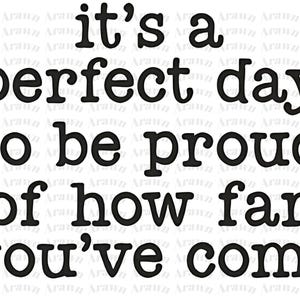 Inspirational Quote Png Perfect Day Proud Motivation Png For Shirts Trending Png Popular Png Digital Download