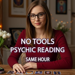 May include: A woman in a red shirt sits at a table with tarot cards spread out in front of her. The text on the image reads "No Tools Psychic Reading Same Hour".