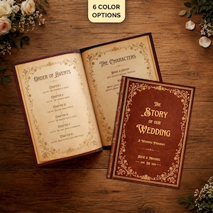 May include: A wedding programme designed as a book with a dark brown cover featuring gold filigree borders and the text The Story of Our Wedding. The open pages display an Order of Events and The Characters with vintage-style typography and floral frames.