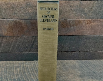 Antique- Recollections of Grover Cleveland