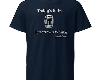 Today’s Rain Is Tomorrow’s Whiskey T-Shirt  Weathered Wisdom