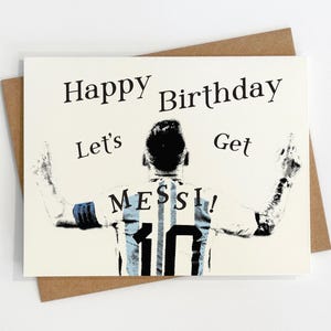 Happy Birthday Let's Get Messi - Greeting Card