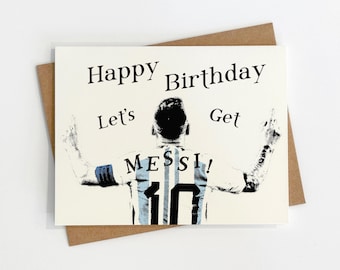 Happy Birthday Let&#39;s Get Messi - Greeting Card