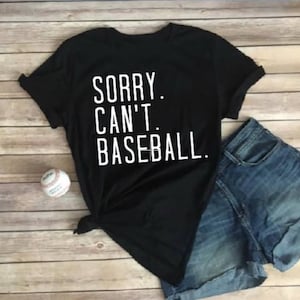 sorry can't baseball | baseball mom shirt | baseball shirt | baseball all day | baseball