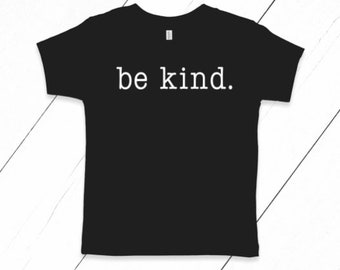 Be Kind | kids shirt | kids clothing | toddler shirt |  be kind shirt | be kind kids shirt