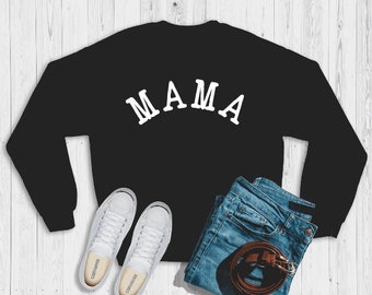 mama sweatshirt | mama | mom sweatshirt | mothers day | mom gift | mama gift | gift for mom