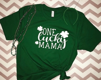 one lucky mama/momma St. Patricks Day shirt green shirt st patricks