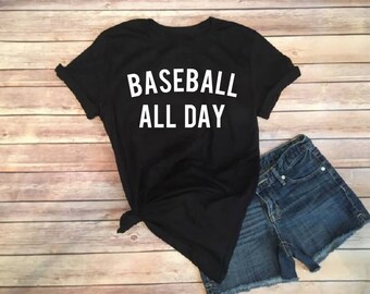 baseball all day shirt baseball mom shirt baseball shirt sports mom