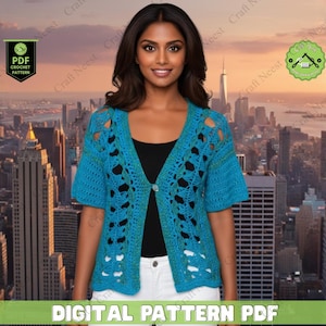 May include: A turquoise crochet cardigan with short sleeves and a button closure. The cardigan is worn over a black top and white pants. The image includes the text "DIGITAL PATTERN PDF".