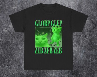 Green Alien Cat T Shirt | Cat Meme Tee, Glorp Gnarp Cat, Brainrot, Gen Z, Meme Tshirt, Silly Cute Shirt, Tacky Weird Gift, Apparel | Unisex