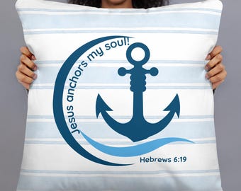 He Anchors My Soul - Pillow