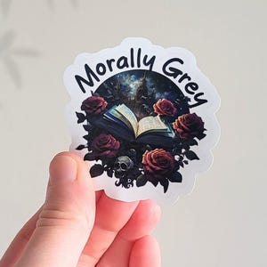 Morally Gray Sticker | Villain Era Stickers | Dark Romance Stickers | Spicy Bookish Stickers | Dark Fantasy | Gothic BookTok Vinyl, Merch