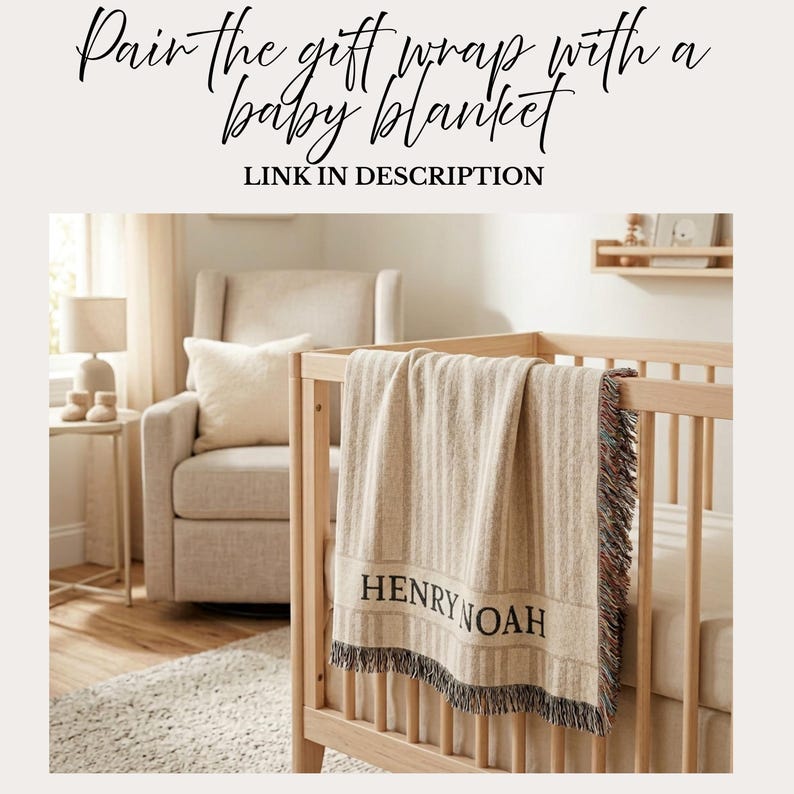 May include: A beige baby blanket with vertical stripes and the name "HENRY NOAH" in black lettering is draped over a wooden crib. The blanket has a fringed edge with multiple colors. The image includes text that says "Pair the gift wrap with a baby blanket".