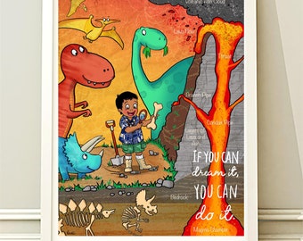 Dinosaur lover! If you can dream it, you can do it. Printed Illustration, kid's room.