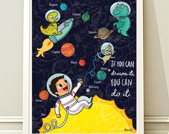Space and dinosaur love! If you can dream it, you can do it. Printed Illustration, kid's room.