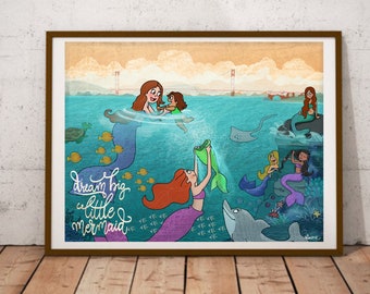 Dream big little mermaid. 8.5x11 inches print . Nursery Art, Girl's room. Mermaid. San francisco.