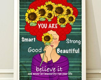 You are smart, strong, good and beautiful. BELIEVE IT. Instant Download . Positive thinking .Motivational quote. Inspirational quote