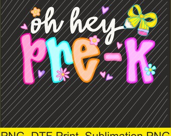 oh hey pre k Png | Digital Download | DTF Print