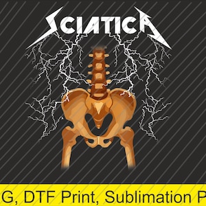 May include: A graphic design featuring a stylized human pelvis and spine in shades of brown, with white lightning bolts and the word "Sciatica" in white. The background is black with diagonal gray lines. Text at the bottom reads "PNG, DTF Print, Sublimation PNG."