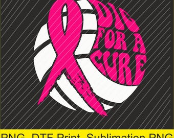 Dig For Cure Ribbon Volleyball Breast Cancer Awareness Pink Png | Digital Download | DTF Print