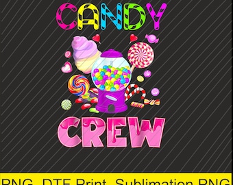 Candy Land Candy Crew Decorations Sweetie Candy Squad Png | Digital Download | DTF Print