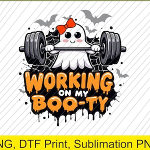 May include: A cartoon ghost wearing a red bow lifts a barbell, with the text "WORKING ON MY BOO-TY" in orange. The design includes bats and spiderwebs, perfect for Halloween or fitness-themed items.
