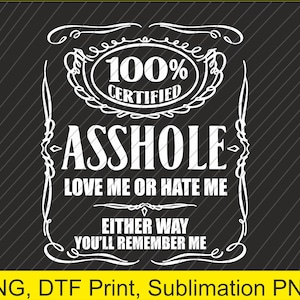 100％認定された嫌な奴、私を愛するか嫌いかPng | デジタルダウンロード | DTF印刷