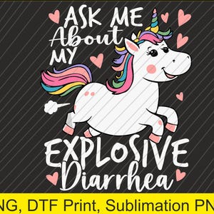 Pregúntame sobre mi diarrea explosiva Png / Descarga digital / Impresión DTF