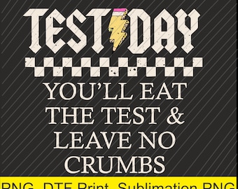 El día del examen te comerás el examen y no dejarás migajas Png / Descarga digital / Impresión DTF