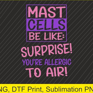 Mast Cell Activation Syndrome Awareness Png | Digital Download | DTF Print
