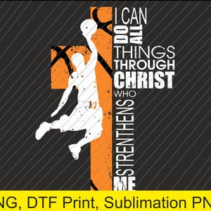 Puede incluir: Una silueta de un jugador de baloncesto haciendo un mate en una cruz con el texto "Puedo hacer todas las cosas por medio de Cristo que me fortalece".