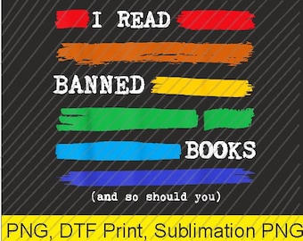 I Read Banned Books Colorful National Librarian Week Png | Digital Download | DTF Print