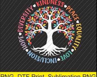 Kindness Peace Equality Love Inclusion Hope Png | Digital Download | DTF Print