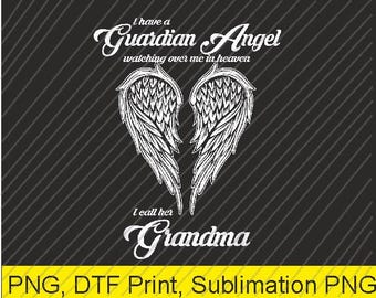 Tengo un ángel de la guarda en el cielo. La llamo abuela. Png / Descarga digital / Impresión DTF