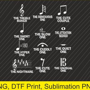 May include: A black background with white musical notes and text. The text includes phrases like "The Treble Maker," "The Cute Couple," and "The Hyper One." The bottom of the image reads "PNG, DTF Print, Sublimation PNG."