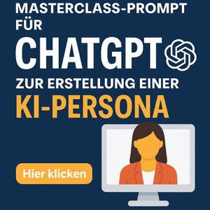 Könnte beinhalten: Eine blaue und weiße Grafik mit dem Text "Masterclass-Prompt für ChatGPT zur Erstellung einer KI-Persona". Eine Schaltfläche mit dem Text "Hier klicken" befindet sich in der linken unteren Ecke. Ein Computerbildschirm mit einem Cartoon-Bild einer Person in einer roten Jacke befindet sich in der rechten unteren Ecke.