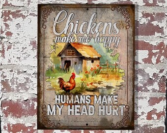 9"x12" Chickens Make Me Happy Humans Make My Head Hurt Rustic  Aluminum Farmhouse SIGN Wall Plaque