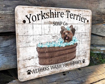 9"x12" Metal Yorkshire Terrier Soap Company Always Wash Your Paws Funny Bathroom  Aluminum SIGN Bath Wall Plaque