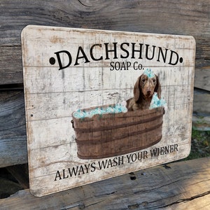 9"x12" Metal Dapple  Dachshund Soap Company Always Wash Your Wiener Funny Bathroom  Aluminum SIGN Bath Wall Plaque