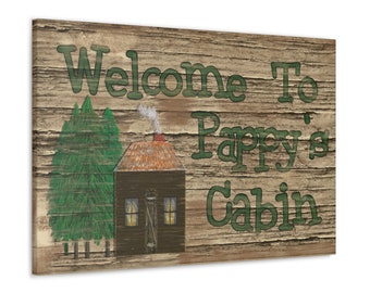 Welcome To Pappy's Cabin Mountain Country Rustic Style Grandfather Wall Art Canvas Gallery Wrap Sign