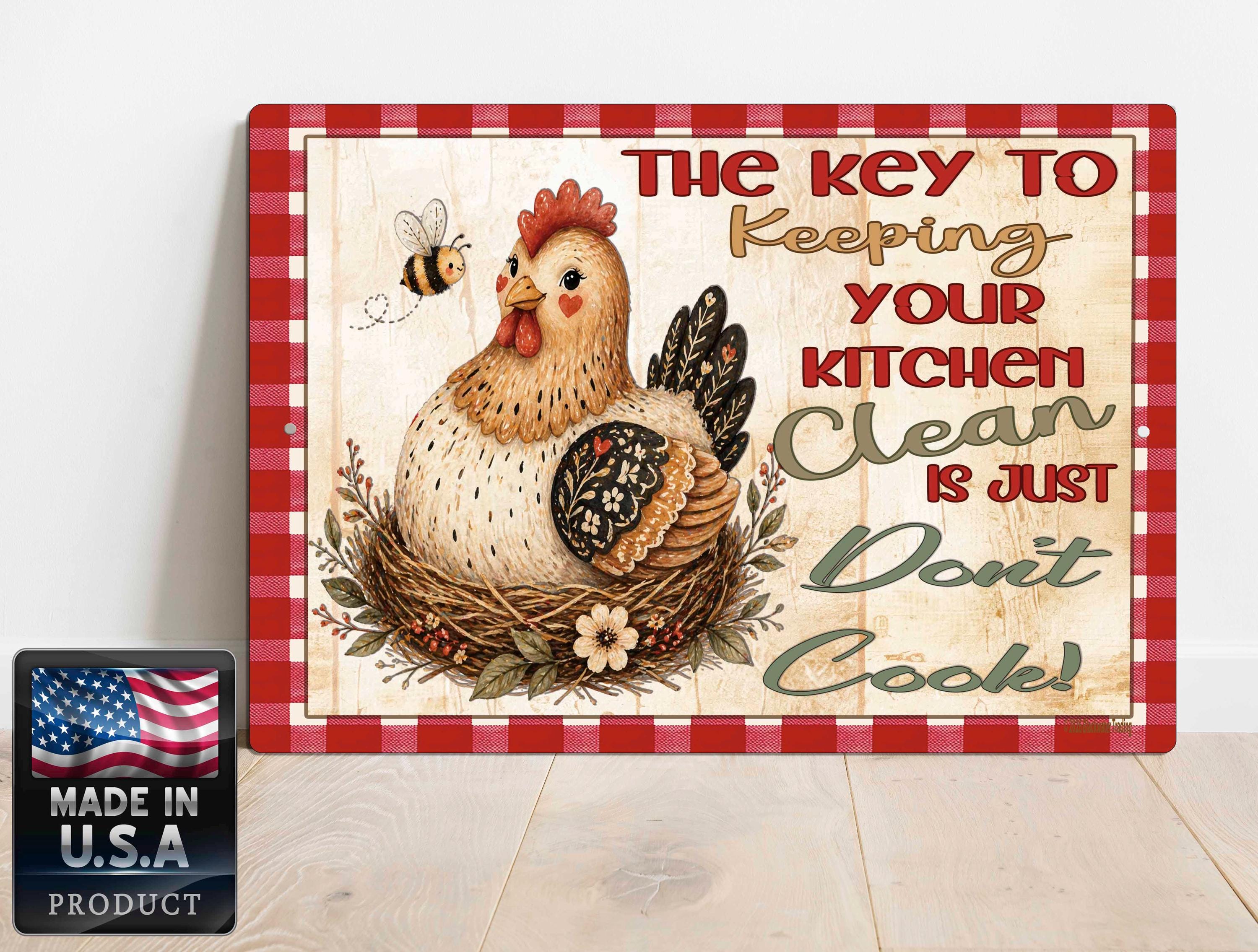 Keep Your Kitchen Clean Just Don't Cook Hen and Bee Metal Wall Plaque ...